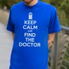 Camiseta Unisex KEEP CALM AND FIND THE DOCTOR